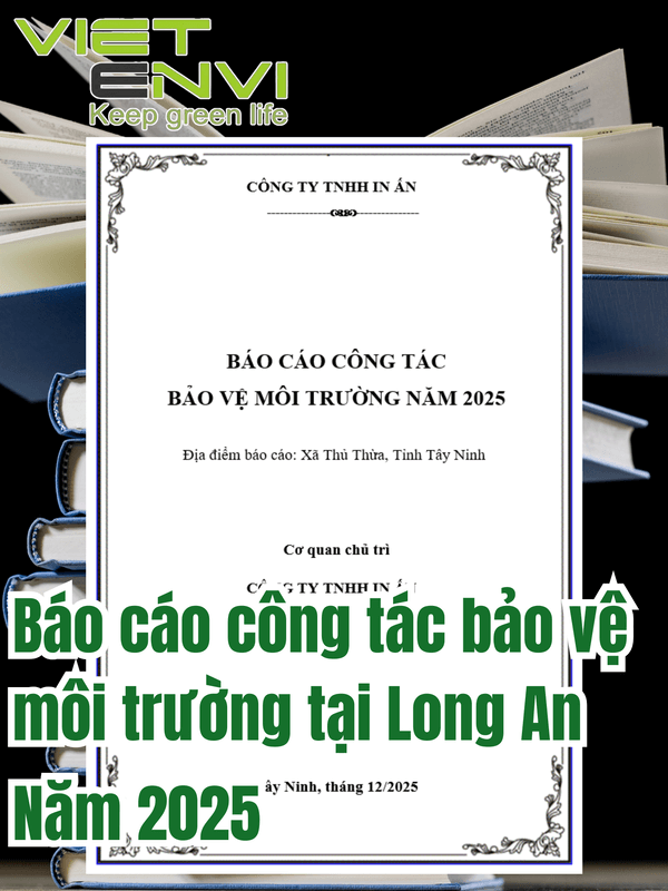 Báo cáo công tác bảo vệ môi trường tại Long An