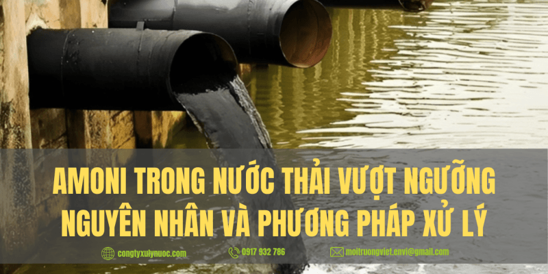 Amoni Trong Nước Thải Vượt Ngưỡng - Nguyên Nhân Và Phương Pháp Xử Lý
