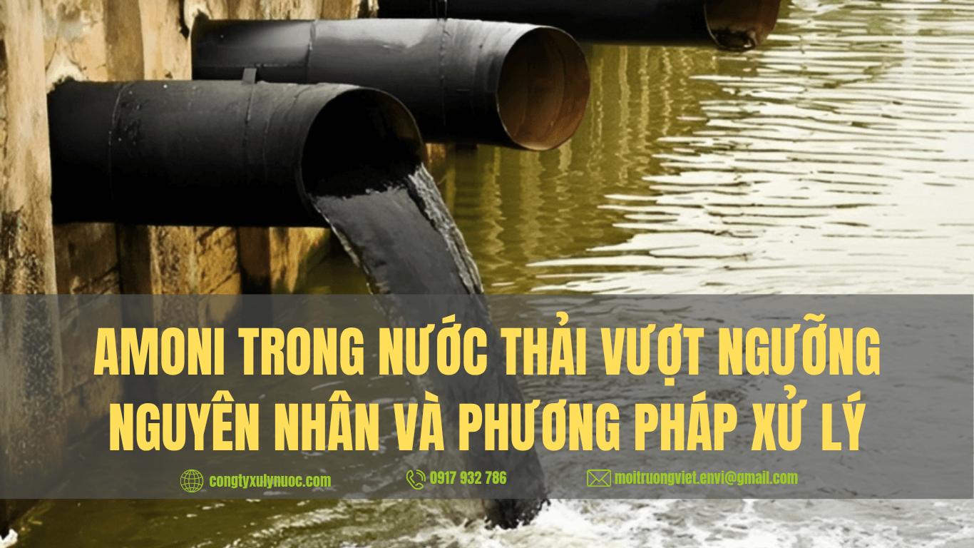 Amoni Trong Nước Thải Vượt Ngưỡng - Nguyên Nhân Và Phương Pháp Xử Lý