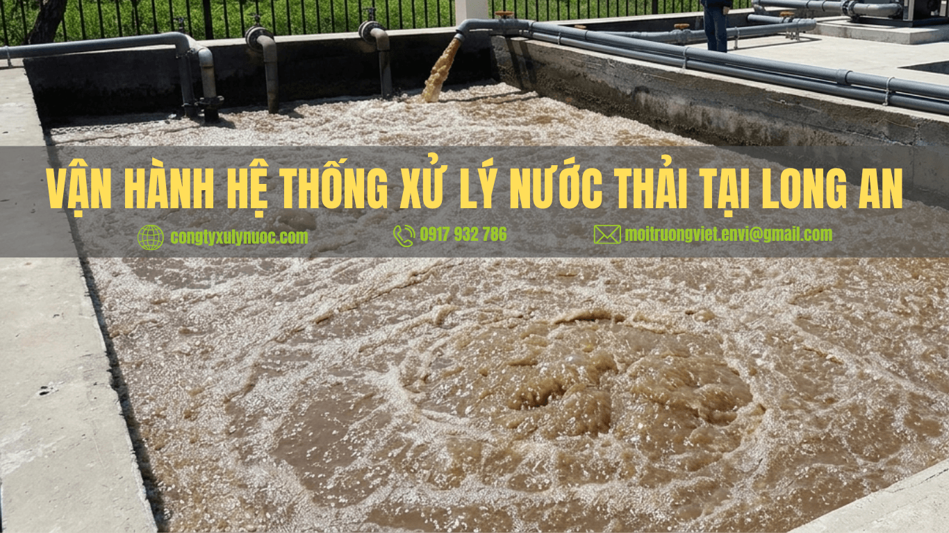 Vận Hành Hệ Thống Xử Lý Nước Thải Tại Long An