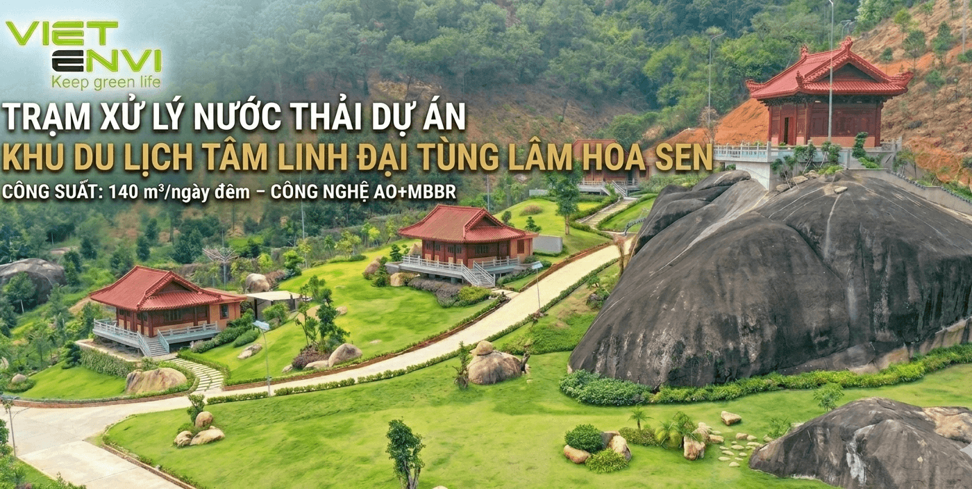 Trạm Xử Lý Nước Thải Dự Án Khu Du Lịch Tâm Linh Đại Tùng Lâm Hoa Sen